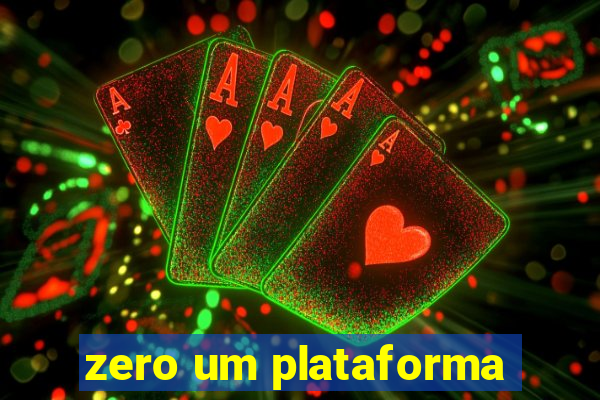 zero um plataforma